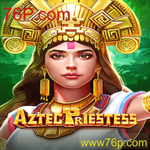 Descubra AztecPriestess: O Envolvente Jogo de 76P.com