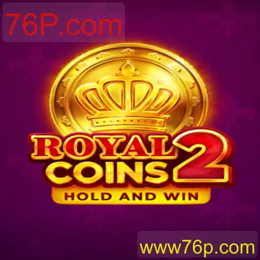 Descubra a Aventura de RoyalCoins2 na Plataforma 76P.com